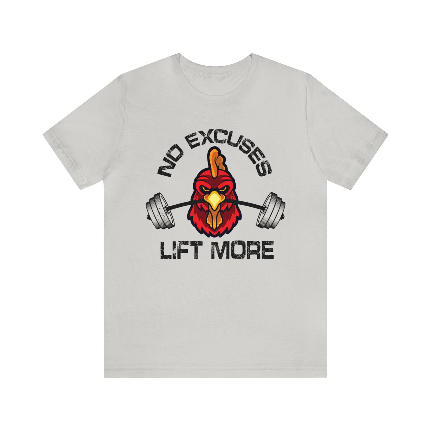 No Excuses - Lift More Tee