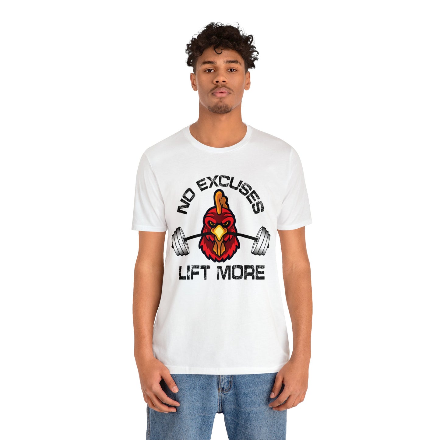 No Excuses - Lift More Tee