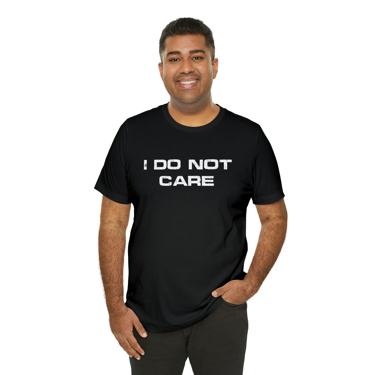 I Do Not Care Tee