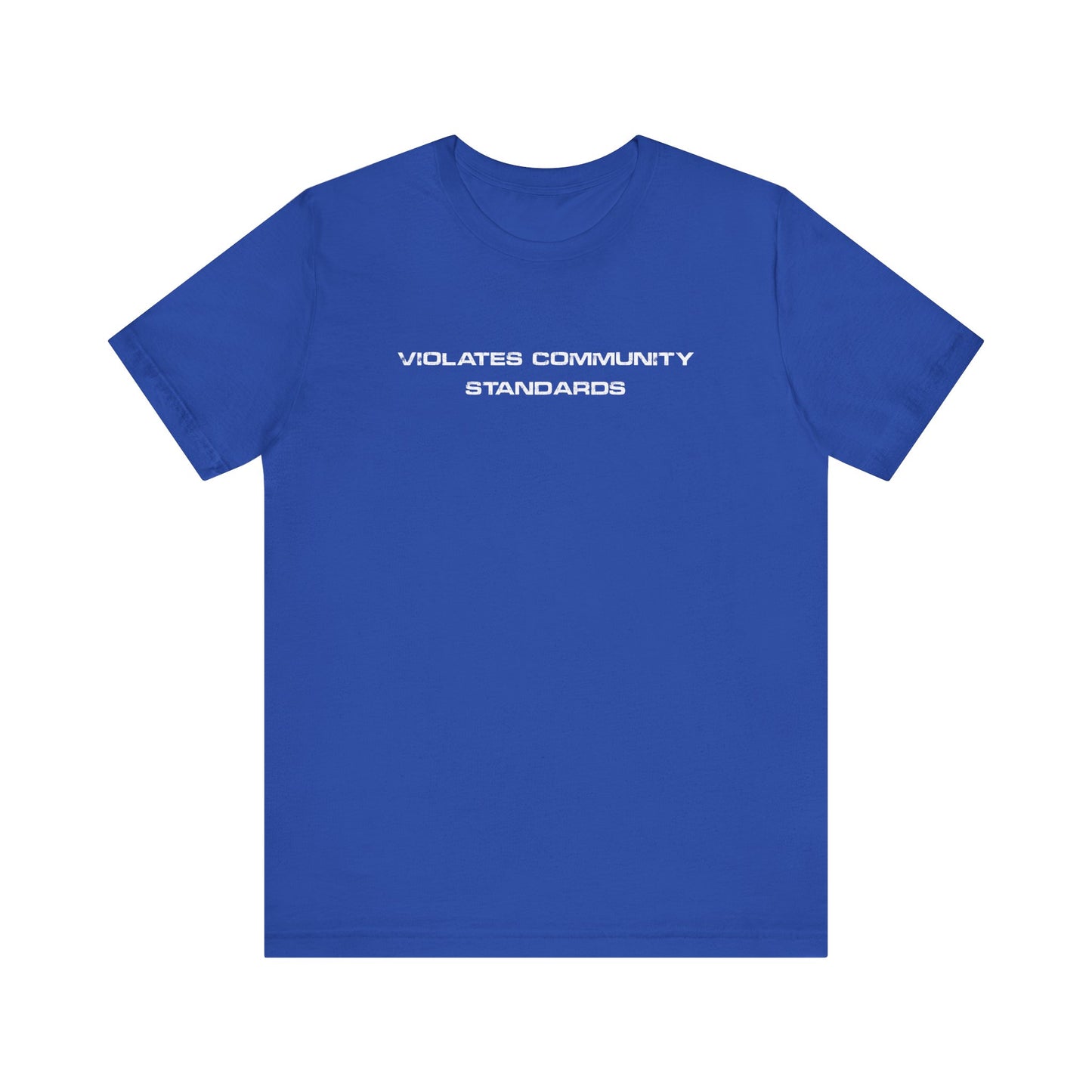 Violates Community Standards Tee